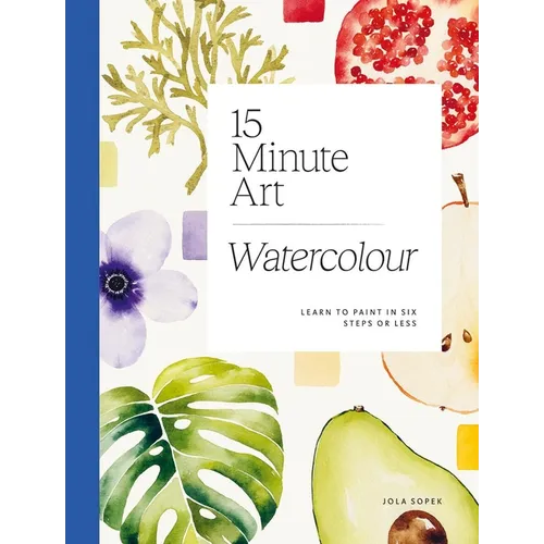 15-Minute Art: Watercolour – Paperback
