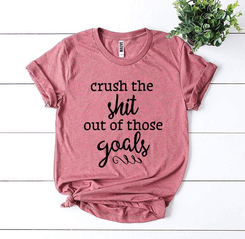 Crush Those Goals Graphic T-Shirt