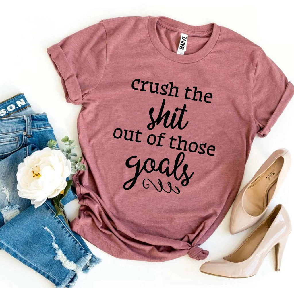 Crush Those Goals Graphic T-Shirt