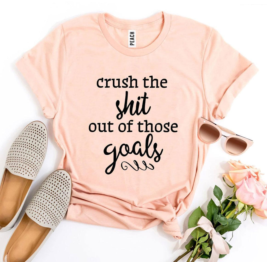 Crush Those Goals Graphic T-Shirt