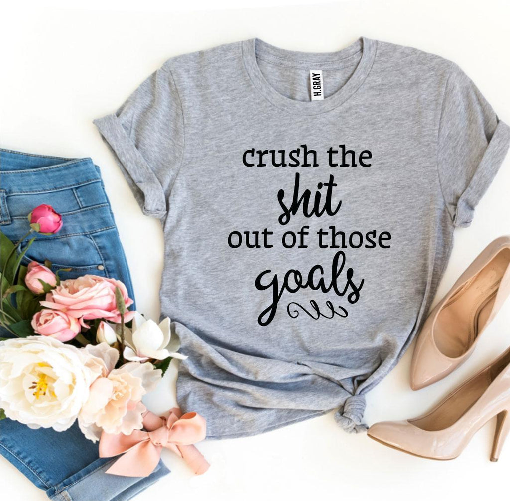 Crush Those Goals Graphic T-Shirt