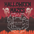 Halloween Mazes for Kids Ages 2–8
